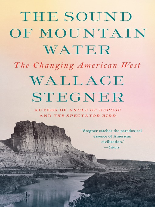 Title details for The Sound of Mountain Water by Wallace Stegner - Wait list